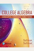 College Algebra: Concepts Through Functions, Books A La Carte Edition