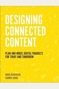 Designing Connected Content: Plan And Model Digital Products For Today And Tomorrow