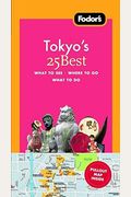 Fodor's Tokyo's 25 Best [With Pull-Out Map]