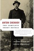 The Complete Short Novels Of Anton Chekhov: Introduction By Richard Pevear