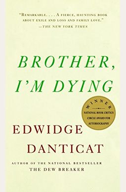 Brother, I'm Dying Brother, I'm Dying