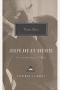 Joseph And His Brothers: Translated And Introduced By John E. Woods