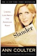 Slander: Liberal Lies About The American Right