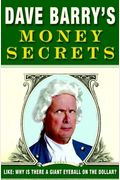 Dave Barry's Money Secrets: Like: Why Is There A Giant Eyeball On The Dollar?