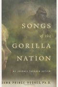Songs Of The Gorilla Nation: My Journey Through Autism