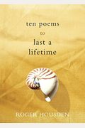 Ten Poems To Last A Lifetime