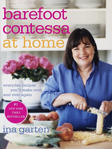 Buy Barefoot Contessa At Home: Everyday Recipes You'll Make Over And ...