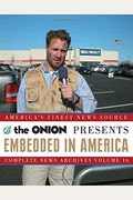 Embedded In America: The Onion Complete News Archives Volume 16
