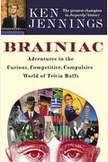 Brainiac: Adventures In The Curious, Competitive, Compulsive World Of Trivia Buffs