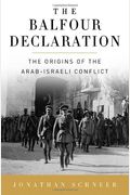 The Balfour Declaration: The Origins Of The Arab-Israeli Conflict