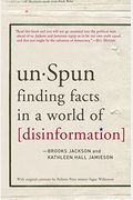 Unspun: Finding Facts In A World Of Disinformation