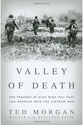 Valley Of Death: The Tragedy At Dien Bien Phu That Led America Into The Vietnam War