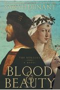 Blood & Beauty: The Borgias; A Novel