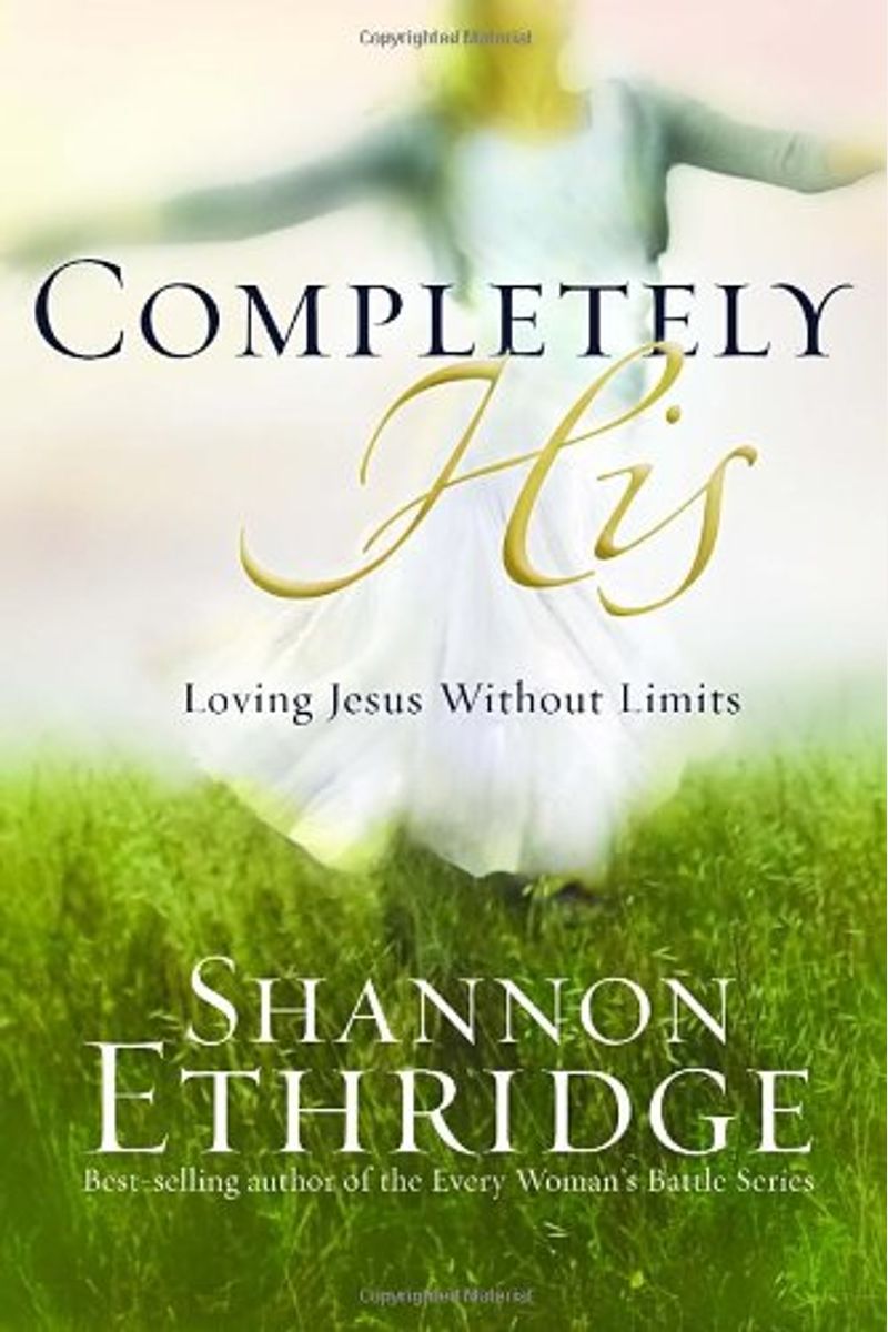 Completely His: Loving Jesus Without Limits