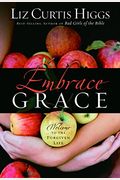Embrace Grace: Welcome To The Forgiven Life