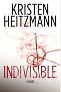 Indivisible: A Novel