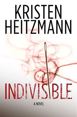 Indivisible: A Novel Indivisible: A Novel