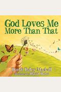 God Loves Me More Than That
