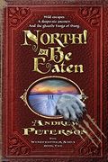 North! Or Be Eaten: The Wingfeather Saga Book 2