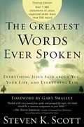 The Greatest Words Ever Spoken: Everything Jesus Said About You, Your Life, And Everything Else