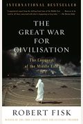 The Great War For Civilisation: The Conquest Of The Middle East