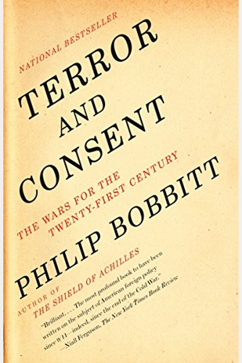 Terror And Consent: The Wars For The Twenty-First Century