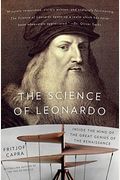 The Science Of Leonardo: Inside The Mind Of The Great Genius Of The Renaissance
