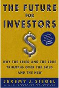 The Future For Investors: Why The Tried And The True Triumph Over The Bold And The New