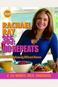 Rachael Ray 365: No Repeats: A Year Of Deliciously Different Dinners