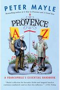 Provence A-Z: A Francophile's Essential Handbook (Vintage Departures)