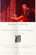 John Calvin: Steward Of God's Covenant: Selected Writings