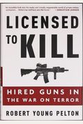 Licensed To Kill: Hired Guns In The War On Terror