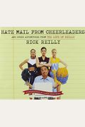 Hate Mail from Cheerleaders: And Other Adventures from the Life of Reilly