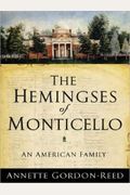 The Hemingses Of Monticello: An American Family