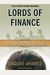 Lords Of Finance: The Bankers Who Broke The World