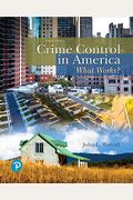 Crime Control In America: What Works?