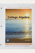 College Algebra, Books A La Carte Edition Plus Mylab Math With Pearson Etext -- 24-Month Access Card Package [With Access Code]