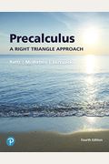 Precalculus: A Right Triangle Approach Plus Mylab Math With Pearson Etext -- 24-Month Access Card Package [With Access Code]