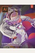 Adobe Illustrator Cc Classroom In A Book (2018 Release)