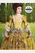 Madame Tussaud: A Novel Of The French Revolution
