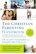 Un Manual Para Padres Cristianos: 50 Estrategias Para Todas Las Etapas De La Vida De Tu Hijo