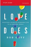 Love Does Study Guide With Dvd: Discover A Secretly Incredible Life In An Ordinary World