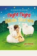 Night Night Bible Stories: 30 Stories For Bedtime