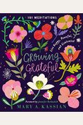 Growing Grateful: Live Happy, Peaceful, And Contented