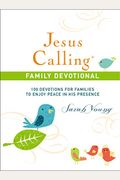 Jesus Calling Family Devotional, Hardcover, With Scripture References: 100 Devotions For Families To Enjoy Peace In His Presence