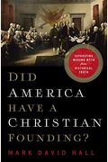Did America Have A Christian Founding?: Separating Modern Myth From Historical Truth