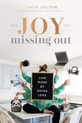The Joy Of Missing Out: Live More By Doing Less
