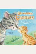 Grandma Cuddles: With Touch-And-Feel Animals!