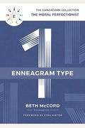 The Enneagram Type 1: The Moral Perfectionist