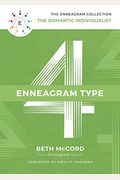 The Enneagram Type 4: The Romantic Individualist